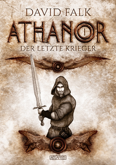 Athanor 1: Der letzte Krieger - David Falk
