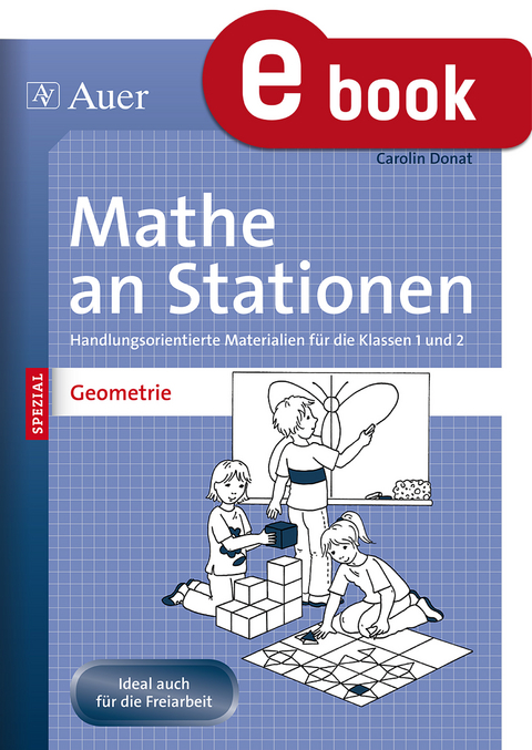 Mathe an Stationen Spezial: Geometrie 1/2 - Carolin Donat