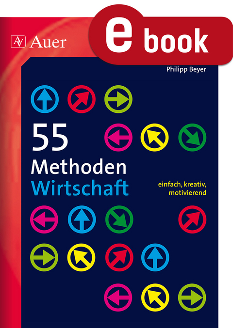 55 Methoden Wirtschaft - Philipp Beyer