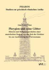 Phrygien und seine G&ouml;tter - Gian Franco Chiai