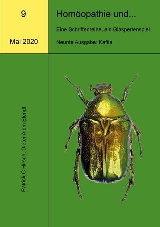 Homöopathie und... Eine Schriftenreihe, ein Glasperlenspiel