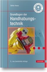 Grundlagen der Handhabungstechnik - Hesse, Stefan