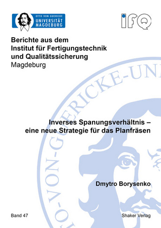 Inverses Spanungsverhältnis – eine neue Strategie für das Planfräsen