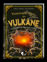 Verborgene Welt der Vulkane - Karolin K&uuml;ntzel