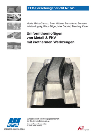 Umformthermofügen von Metall & FKV mit isothermen Werkzeugen
