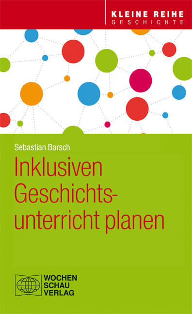 Inklusiven Geschichtsunterricht planen - Sebastian Barsch