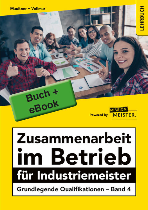 Bundle Buch & eBook Zusammenarbeit im Betrieb f&uuml;r Industriemeister - Marcus Mau&szlig;ner