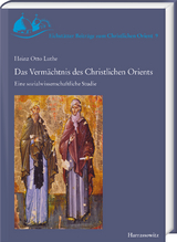 Das Verm&auml;chtnis des Christlichen Orients - Heinz Otto Luthe