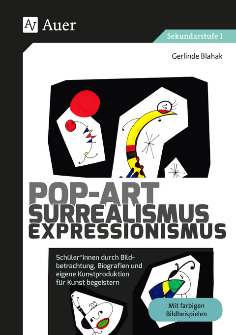 Pop-Art - Surrealismus - Expressionismus - Gerlinde Blahak