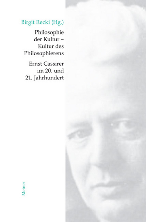 Philosophie der Kultur &ndash; Kultur des Philosophierens - 