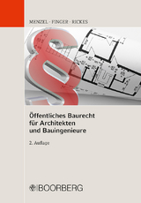 Öffentliches Baurecht für Architekten und Bauingenieure - Menzel, Jörg; Finger, Werner; Rickes, Kirsten