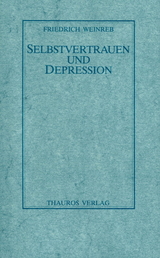 Selbstvertrauen und Depression - Weinreb, Friedrich; Schneider, Christian