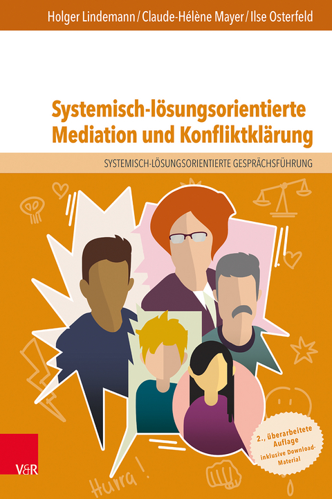 Systemisch-l&ouml;sungsorientierte Mediation und Konfliktkl&auml;rung - Holger Lindemann, Claude-H&eacute;l&egrave;ne Mayer, Ilse Osterfeld