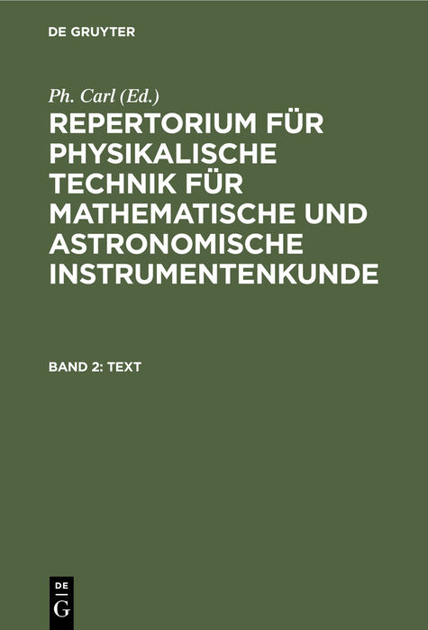 Repertorium f&uuml;r physikalische Technik f&uuml;r mathematische und astronomische... / Text - 