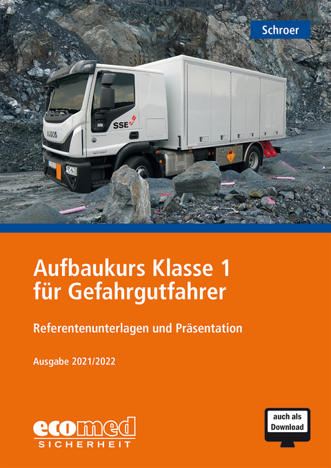 Aufbaukurs Klasse 1 f&uuml;r Gefahrgutfahrer - J&uuml;rgen Schroer