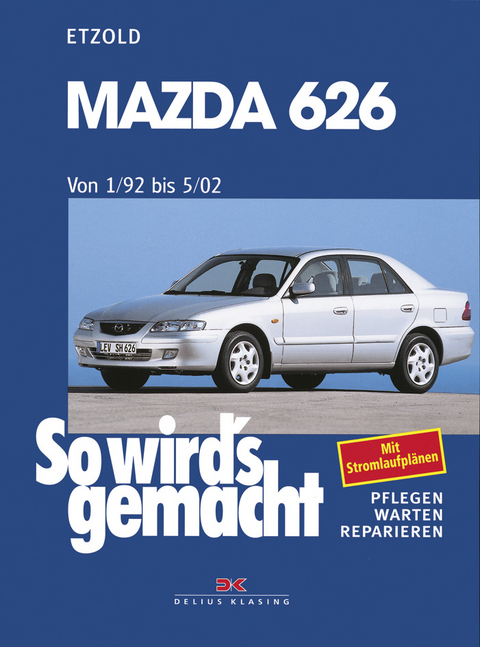 Mazda 626 von 1/92 bis 5/02 - R&uuml;diger Etzold