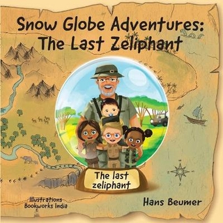 Snow Globe Adventures: the last zeliphant