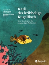 Karli, der kribbelige Kugelfisch - Joan Schaaf, Pia Eitenm&uuml;ller, Milena Schultz, Aleksandra Emilova Stefcheva