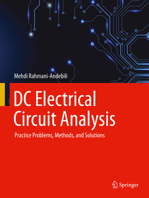 DC Electrical Circuit Analysis - Mehdi Rahmani-Andebili