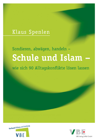 Schule und Islam - wie sich 90 Alltagskonflikte lösen lassen