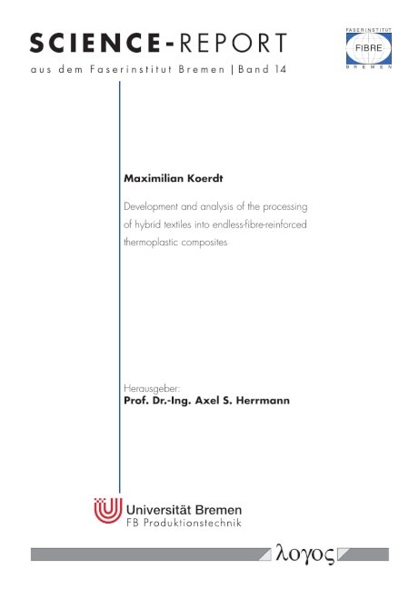 Development and analysis of the processing of hybrid textiles into endless-fibre-reinforced thermoplastic composites - Maximilian Koerdt