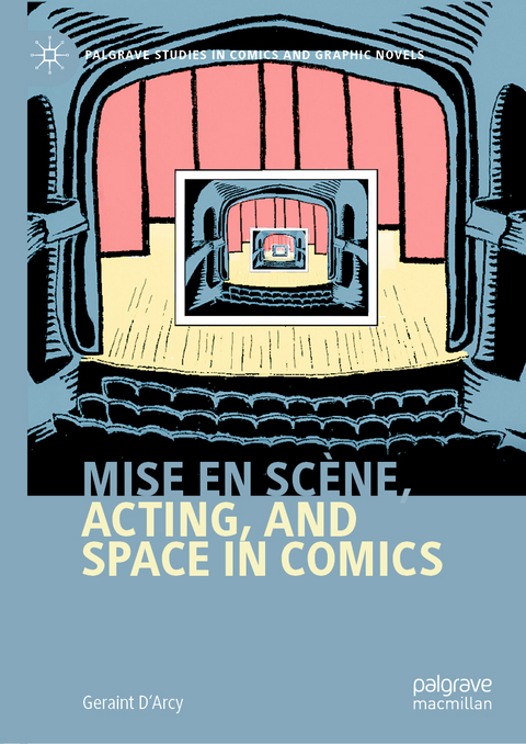 Mise en sc&egrave;ne, Acting, and Space in Comics - Geraint D'Arcy