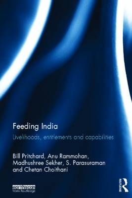 Feeding India -  Chetan Choithani,  S. Parasuraman,  Bill Pritchard,  Anu Rammohan,  Madhushree Sekher