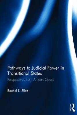 Pathways to Judicial Power in Transitional States