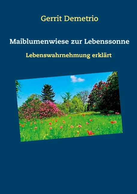 Maiblumenwiese zur Lebenssonne - Gerrit Demetrio