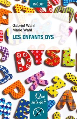 Les enfants dys - Gabriel Wahl, Marie (1986-....) Wahl