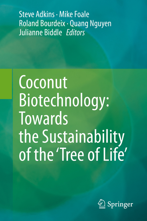 Coconut Biotechnology: Towards the Sustainability of the &lsquo;Tree of Life&rsquo; - 