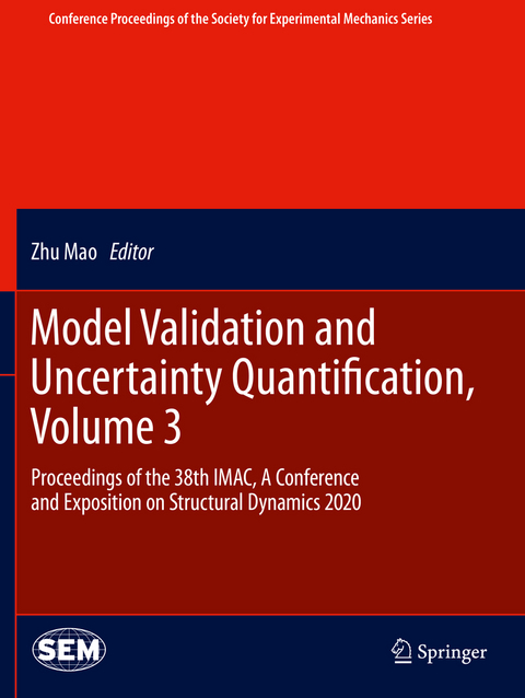 Model Validation and Uncertainty Quantification, Volume 3 - 