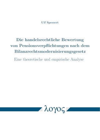 Die handelsrechtliche Bewertung von Pensionsverpflichtungen nach dem Bilanzrechtsmodernisierungsgesetz