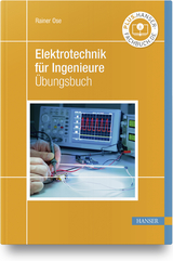 Elektrotechnik f&uuml;r Ingenieure - Rainer Ose
