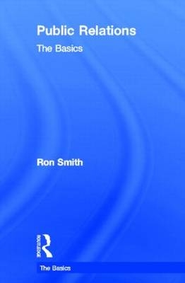 Public Relations: The Basics -  Ron Smith