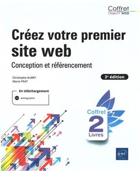 Créez votre premier site web : conception et référencement : coffret 2 livres - Christophe Aubry, Marie Prat