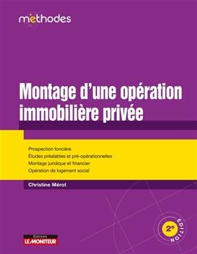 Montage d'une op&eacute;ration immobili&egrave;re priv&eacute;e - Christine M&eacute;rot