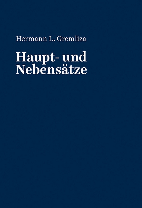 Haupt- und Nebens&auml;tze - Hermann Gremliza