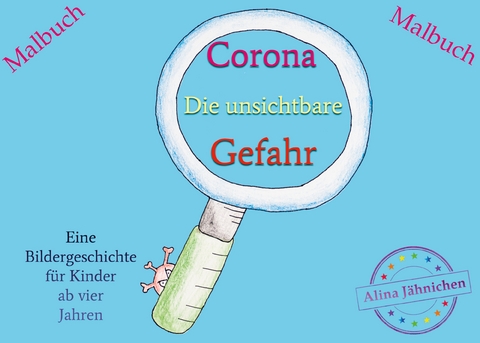 Corona - Die unsichtbare Gefahr - Alina J&auml;hnichen