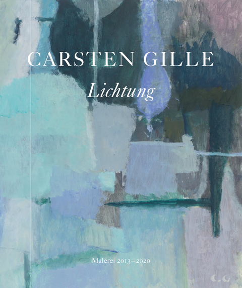 Carsten Gille . Lichtung - Carsten Gille