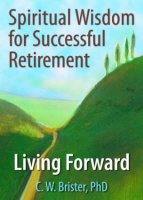 Spiritual Wisdom for Successful Retirement -  C.W. Brister,  James W Ellor