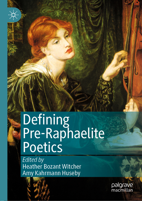 Defining Pre-Raphaelite Poetics - 