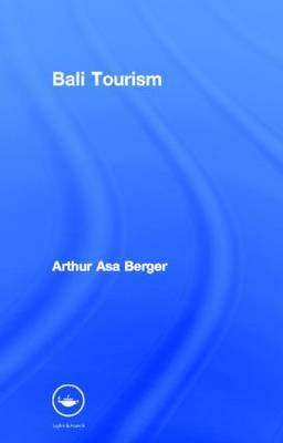 Bali Tourism -  Arthur Asa Berger