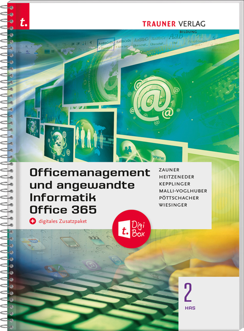 Officemanagement und angewandte Informatik 2 HAS Office 365 + digitales Zusatzpaket - Doris Zauner, Andrea Heitzeneder, Elke Kepplinger, Claudia Malli-Voglhuber, Eva Christina Pöttschacher, Hubert Wiesinger