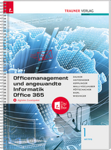 Officemanagement und angewandte Informatik 1 HF/TFS Office 365 + digitales Zusatzpaket - Doris Zauner, Andrea Heitzeneder, Elke Kepplinger, Claudia Malli-Voglhuber, Eva Christina P&ouml;ttschacher, Andreas Riepl, Irene Wiesinger