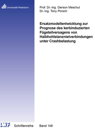Ersatzmodellentwicklung zur Prognose des kerbinduzierten Fügeteilversagens von Halbhohlstanznietverbindungen unter Crashbelastung