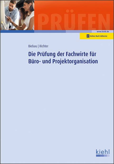 Die Prüfung der Fachwirte für Büro- und Projektorganisation - Ralf Biebau, Christian H. Richter