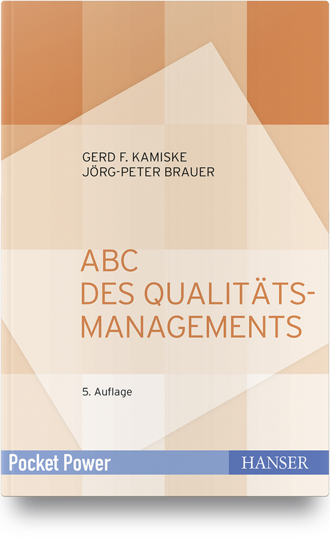 ABC des Qualit&auml;tsmanagements - Gerd F. Kamiske, J&ouml;rg-Peter Brauer