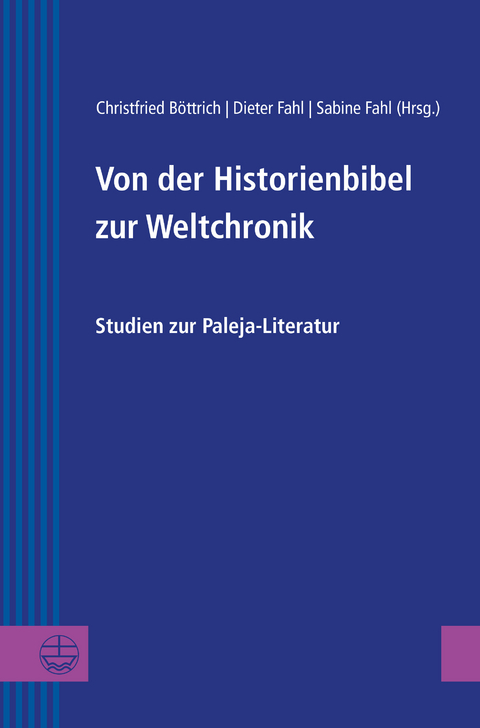 Von der Historienbibel zur Weltchronik - 