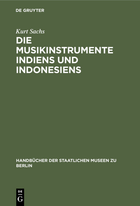 Die Musikinstrumente Indiens und Indonesiens - Kurt Sachs